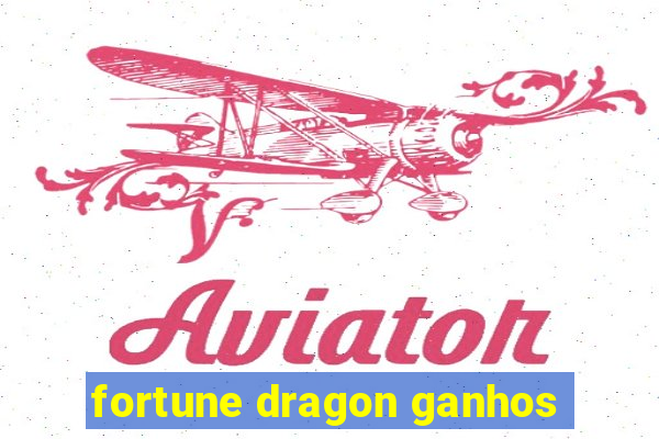 fortune dragon ganhos